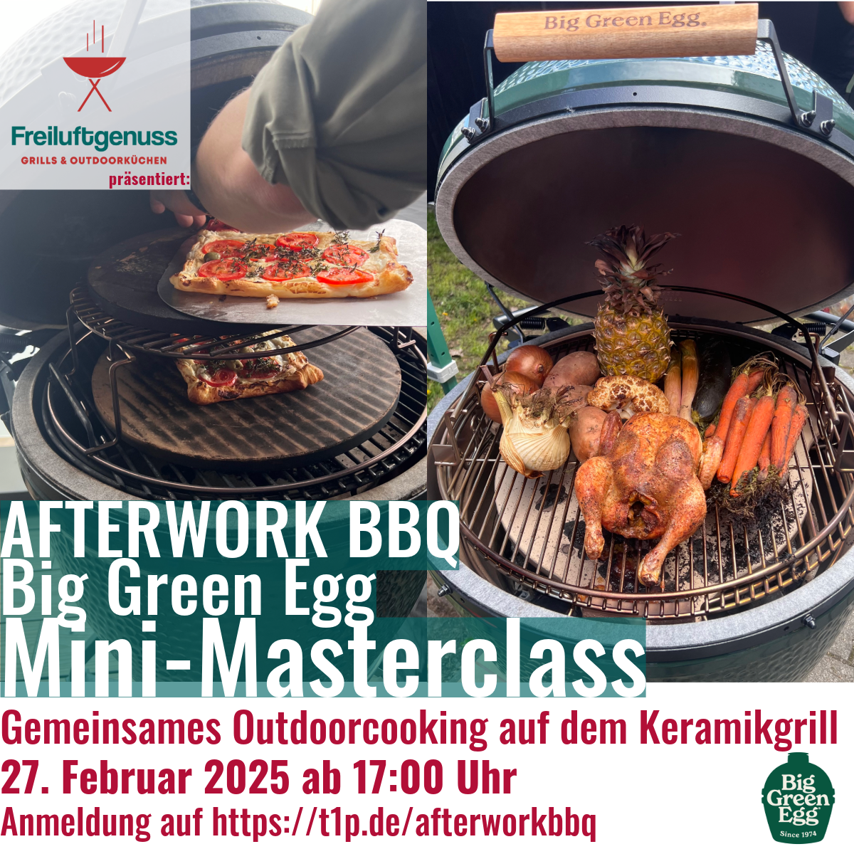 Afterwork BBQ - Big Green Egg Mini Masterclass am 27.02.2025, 17-21 Uhr